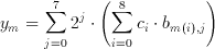 y_{m}=\sum ^{7}_{j=0}2^{j}\cdot \left( \sum ^{8}_{i=0}c_{i}\cdot b_{m(i),j}\right)